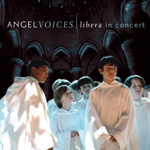 Libera/Angel Voices-Libera In Concert